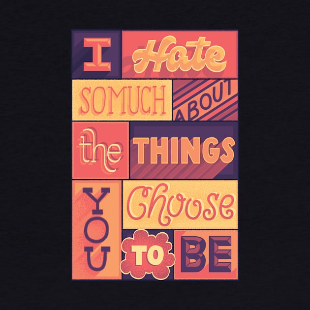 I Hate So Much by polliadesign